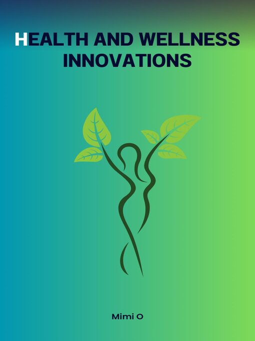 Title details for Health and Wellness Innovations by Mimi Okougbo - Available